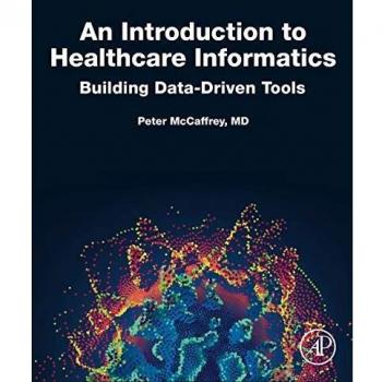 Healthcare Informatics: A Comprehensive Guide to Data-Driven Tools