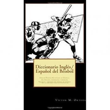 Diccionario Ingles/Espanol del Beisbol: English-Spanish Dictionary of Basefall