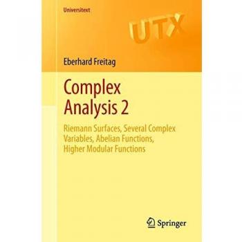 Complex Analysis Volume 2: Riemann Surfaces, Several Variables, and Abelian Functions