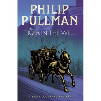 Libro The Tiger In the Well - Novela de ficción, autor Philip Pullman, tapa blanda, 368 páginas, ISBN 978-0552546462, publicado en inglés