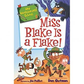 My Weirder-est School #4: Miss Blake Is a Flake
