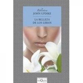 La belleza de los lirios - John Updike