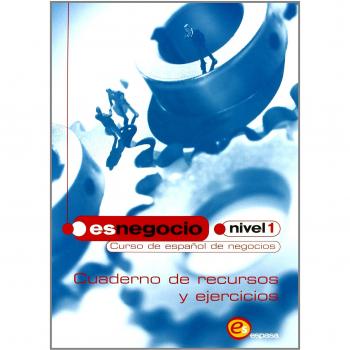 Es negocio. nivel 1 - cuaderno de recursos y ejercicios -