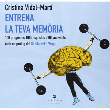 Entrena La Teva Memòria: 100 preguntes. 100 respostes i 100 activitats