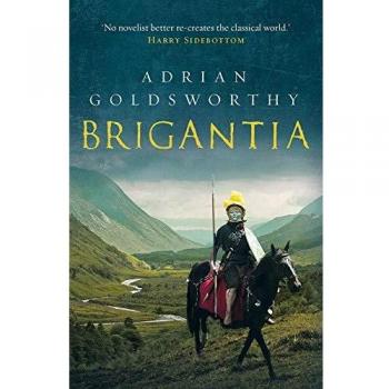 Brigantia: Vindolanda, Libro 3 - Adrian Goldsworthy (Edición en Rústica)