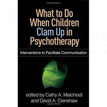 What to Do When Children Clam Up in Psychotherapy: Interventions to Facilitate Communication