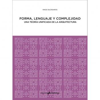 Forma, lenguaje y complejidad: Una teoría unificada de la arquitectura
