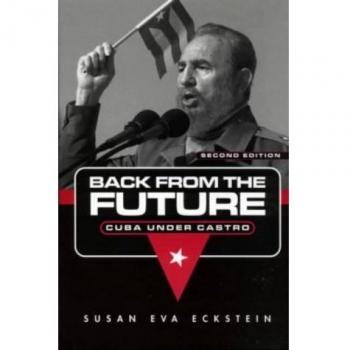 Back From the Future: Cuba Under Castro