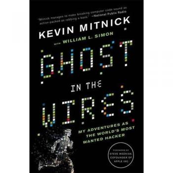 Libro Ghost en los Cables: Mis Aventuras como el Hacker Más Buscado del Mundo de Kevin Mitnick
