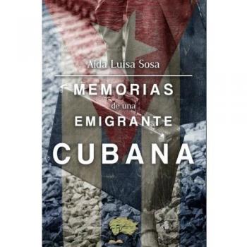 Memorias de una emigrante cubana