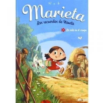 Marieta 1. Los Recuerdos De Naneta. La Vida En El Campo