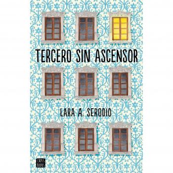 Tercero sin ascensor - Lara A. Serodio