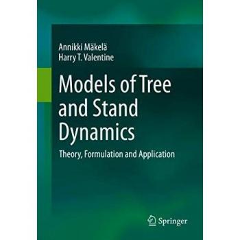 Models of Tree and Stand Dynamics: Theory, Formulation and Application