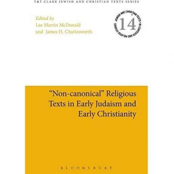 Non-canonical Religious Texts in Early Judaism and Early Christianity