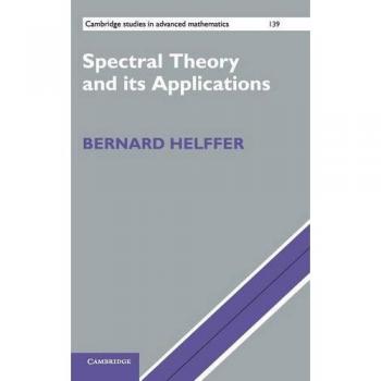 Spectral Theory and Its Applications - Advanced Mathematics Edition