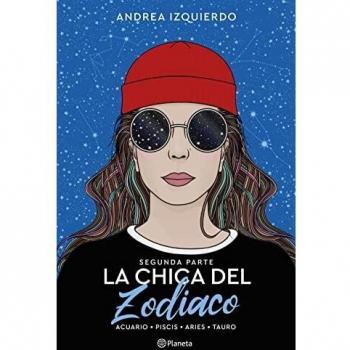 La chica del Zodiaco. Segunda parte: Acuario. Piscis. Aries. Tauro (Planeta