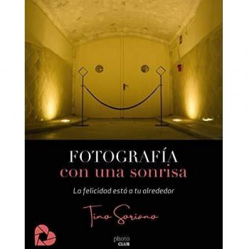 Fotografía con una sonrisa: La felicidad está a tu alrededor