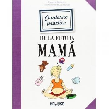 Cuaderno práctico de la futura mamá