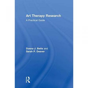 Art Therapy Research: A Practical Guide