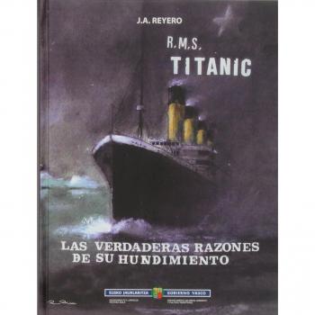 Rms Titanic. Las Verdaderas Razones De Su Hundimiento - 2ª Edición