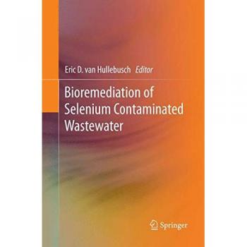 Bioremediation of Selenium Contaminated Wastewater