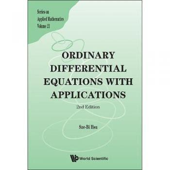 Ordinary Differential Equations with Applications - 2nd Edition by Sze-Bi Hsu