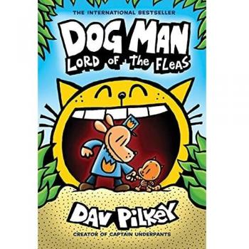 Dog Man: Lord of the Fleas: A Graphic Novel