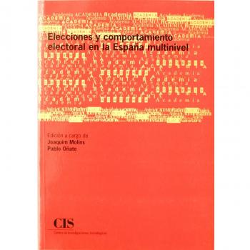 Elecciones y comportamiento electoral en la España multinivel