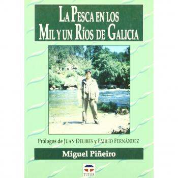 La Pesca En los Mil y Un Ríos de Galicia