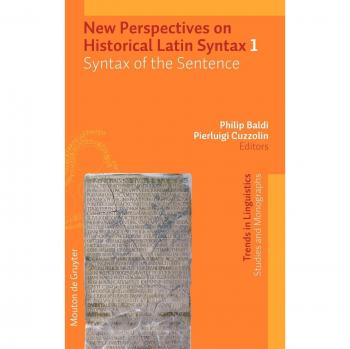 Syntax of the Sentence: Trends in Linguistics Studies and Monographs (TiLSM) Volume 180/1, Band 1