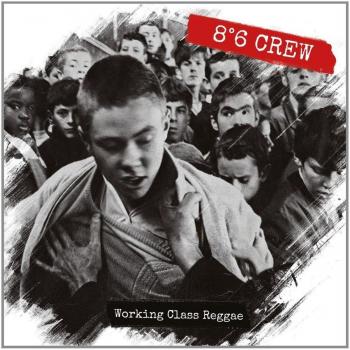 Working Class Reggae [Vinilo] - 8 6 CREW