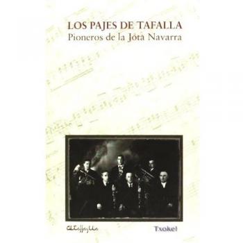 Los Pajes De Tafalla. Pioneros De La Jota Navarra