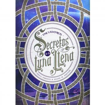 Secretos de la Luna Llena 2. Encuentros: 34 - Parente, Iria G./pascual, Selene M.
