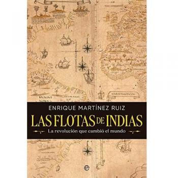 Las Flotas De Indias: La revolución que cambió el mundo