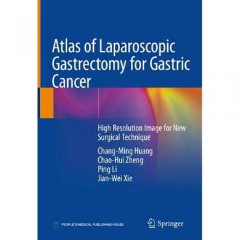 Atlas of Laparoscopic Gastrectomy for Gastric Cancer: High Resolution Image for New Surgical Technique