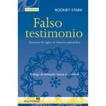 Falso Testimonio - RODNEY STARK