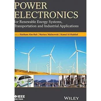 POWER ELECTRONICS FOR RENEWABLE ENERGY SYSTEMS TRANSPORTATION AND INDUSTRIAL APPLICATIONS
