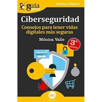 GuíaBurros Ciberseguridad: Consejos para tener vidas digitales más seguras - Capón Valle, Mónica