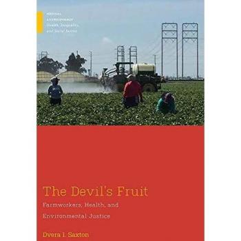 The Devil's Fruit: Farmworkers, Health and Environmental Justice