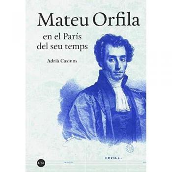 Mateu Orfila en el París del seu temps
