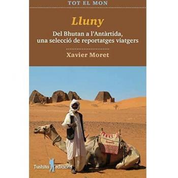 Lluny: Del Bhutan a l'Antàrtida, una selecció de reportatges viatgers: 5