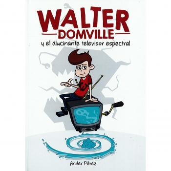 Walter Domville y el alucinante televisor espectral - Ander Pérez