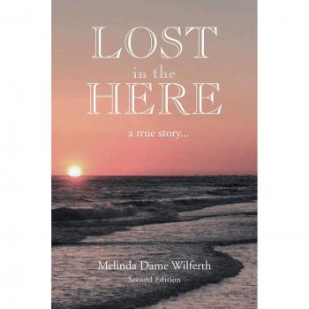 Perdido en el Aquí: Una Historia Verdadera - Melinda Dame Wilferth - Libro de Bolsillo 2008