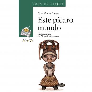 Este pícaro mundo - Ana Maria Shua