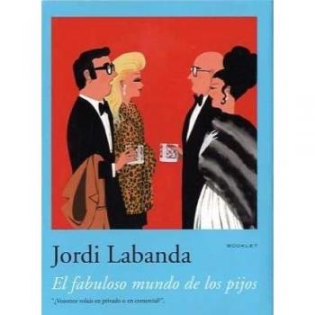 El fabuloso mundo de los pijos