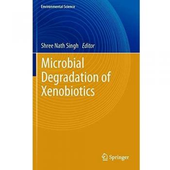 Microbial Degradation of Xenobiotics