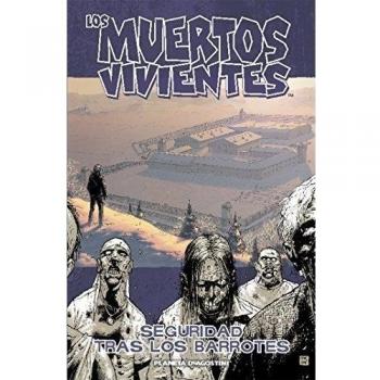 Los muertos vivientes nº 03/32: Seguridad tras los barrotes - Tony Moore/robert Kirkman