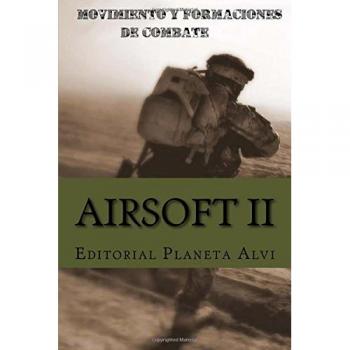 2: Airsoft II: Movimiento y Formaciones de Combate: Volume 2