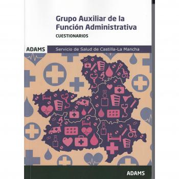 Cuestionarios Grupo Auxiliar de la Función Administrativa del Servicio de Salud de Castilla La Mancha