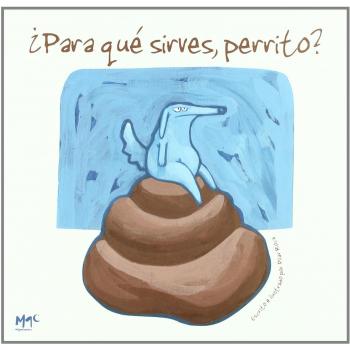 Para Que Sirves Perrito